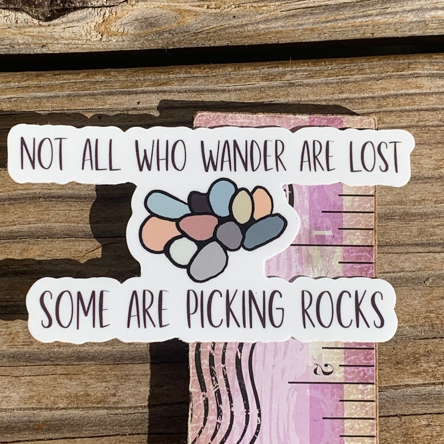 Rock picker vinyl sticker | sticker |  Not all who wander | Beach | decal |  rocks | picking rocks | rockhound | agates | beachcomber