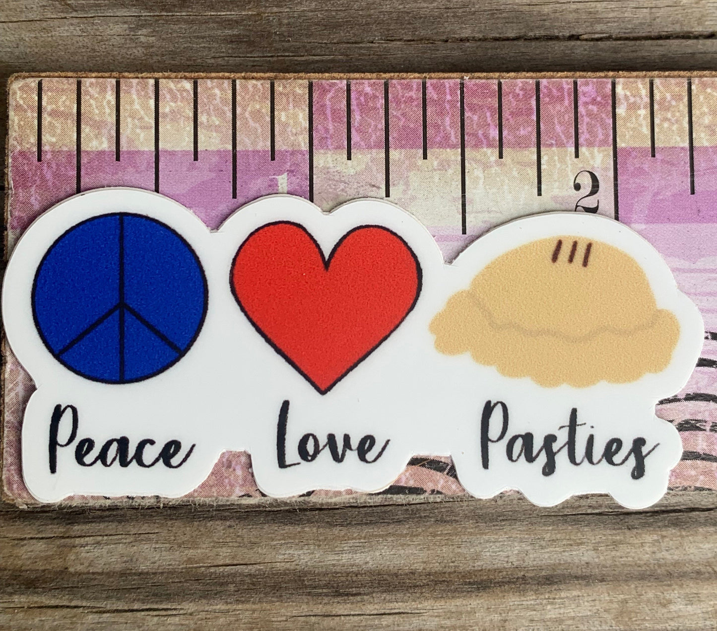 Peace Love & pasties sticker |  pasty |  sticker | yooper | UP | Upper Peninsula | Michigan | decal