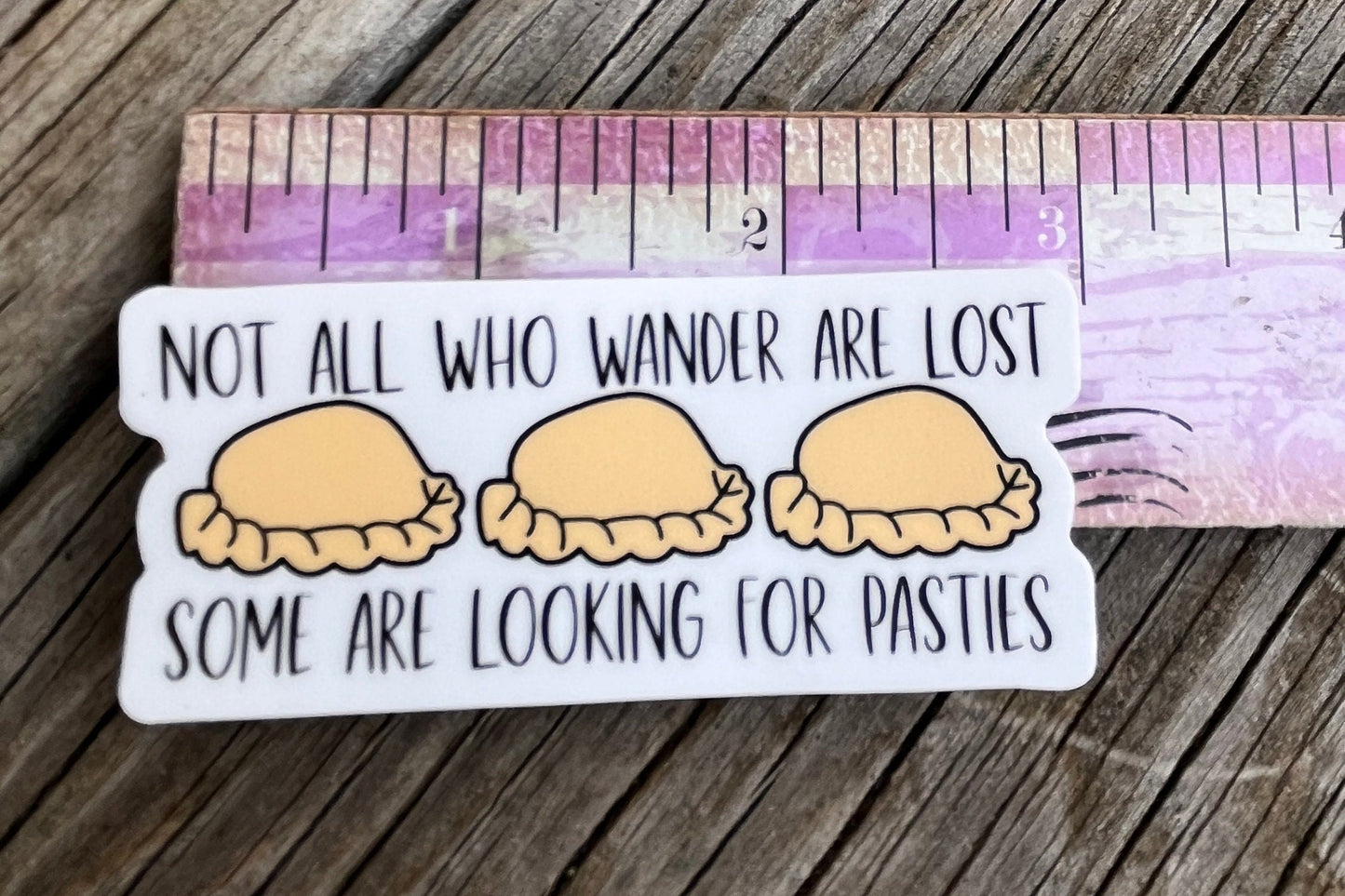 Pasty not all who wander sticker